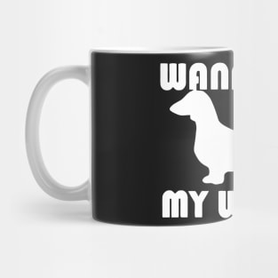 Wanna Pet My Weiner Mug